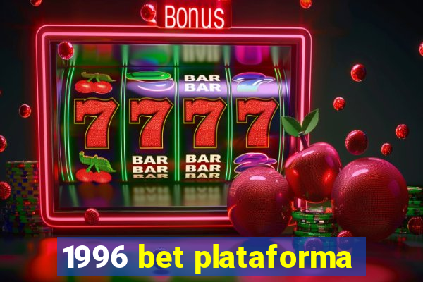 1996 bet plataforma